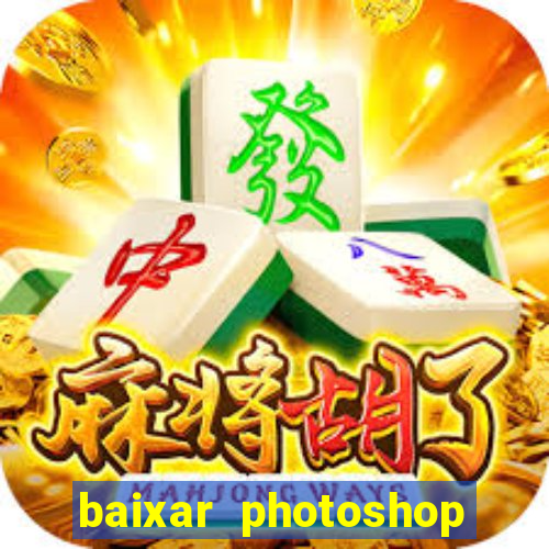 baixar photoshop beta crackeado